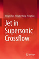 Book cover of: Jet in Supersonic Crossflow. By: Mingbo Sun
