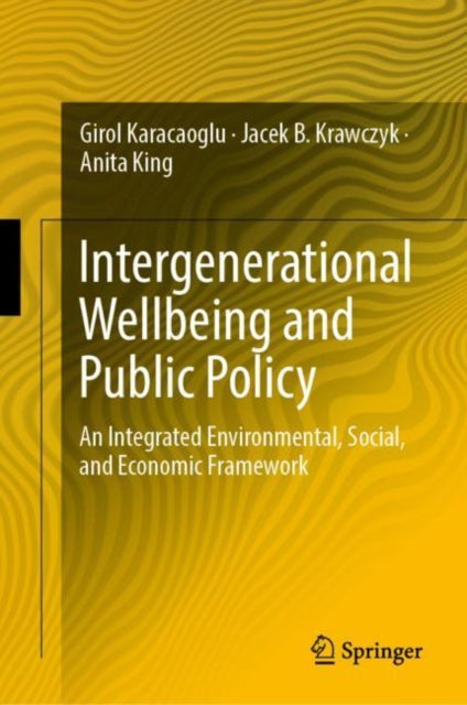Book cover of: Intergenerational Wellbeing and Public Policy. By: Girol Karacaoglu