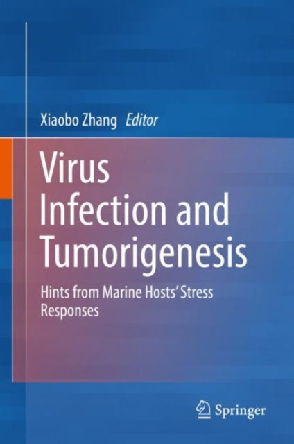 Book cover of: Virus Infection and Tumorigenesis. By: Xiaobo Zhang