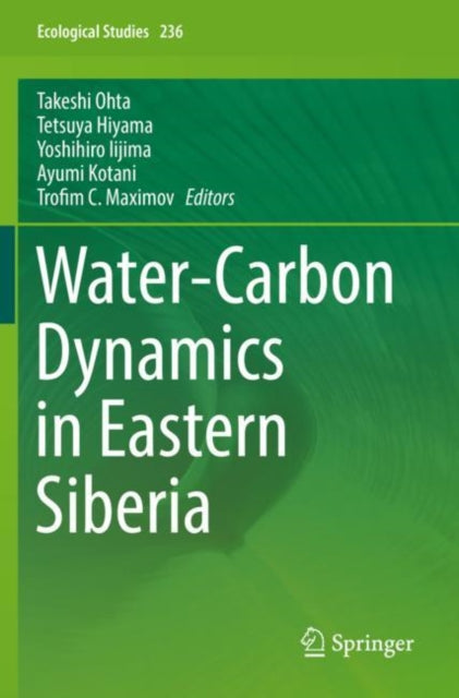 Book cover of: Water-Carbon Dynamics in Eastern Siberia. By: Takeshi Ohta