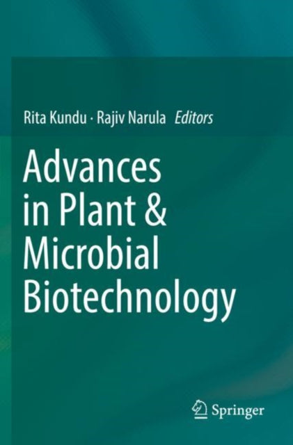 Book cover of: Advances in Plant & Microbial Biotechnology. By: Rita Kundu