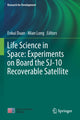 Book cover of: Life Science in Space: Experiments on Board the SJ-10 Recoverable Satellite. By: Enkui Duan