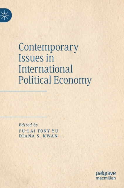 Book cover of: Contemporary Issues in International Political Economy. By: Fu-Lai Tony Yu