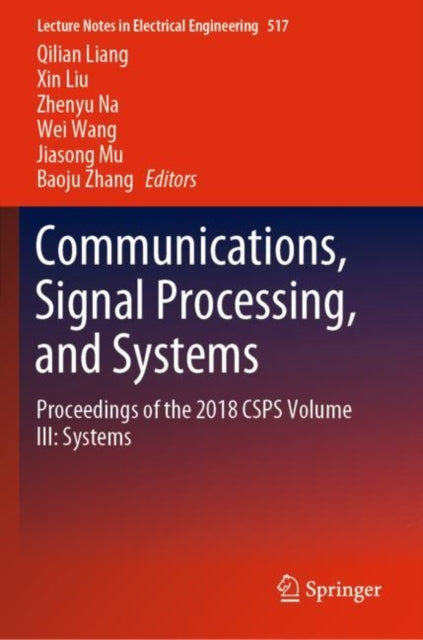 Book cover of: Communications, Signal Processing, and Systems. By: Qilian Liang