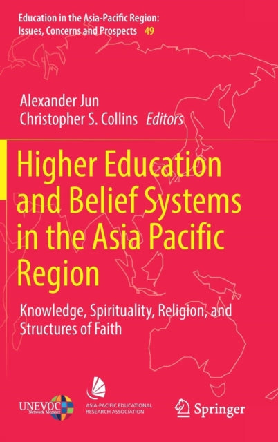 Book cover of: Higher Education and Belief Systems in the Asia Pacific Region. By: Alexander Jun
