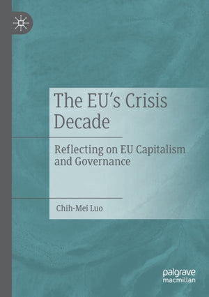 EU’s Crisis Decade