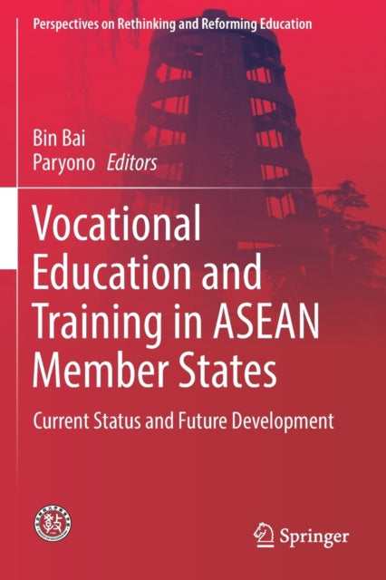 Book cover of: Vocational Education and Training in ASEAN Member States. By: Bin Bai