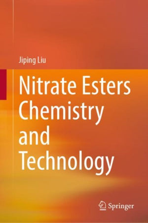 Nitrate Esters Chemistry and Technology