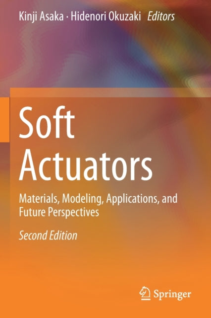 Book cover of: Soft Actuators. By: Kinji Asaka
