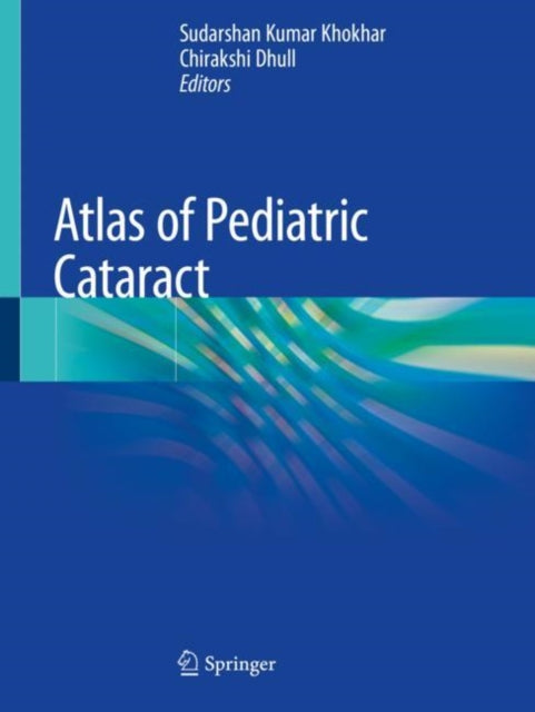 Book cover of: Atlas of Pediatric Cataract. By: Sudarshan Kumar Khokhar