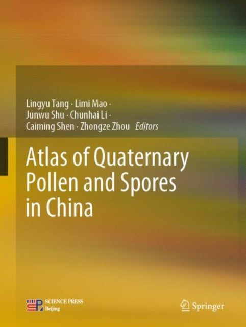 Book cover of: Atlas of Quaternary Pollen and Spores in China. By: Lingyu Tang