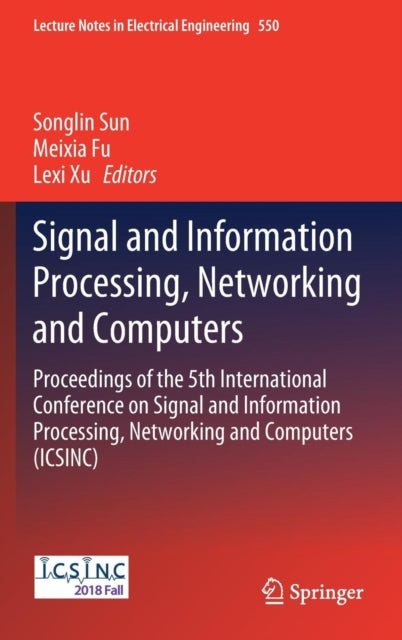 Book cover of: Signal and Information Processing, Networking and Computers. By: Songlin Sun