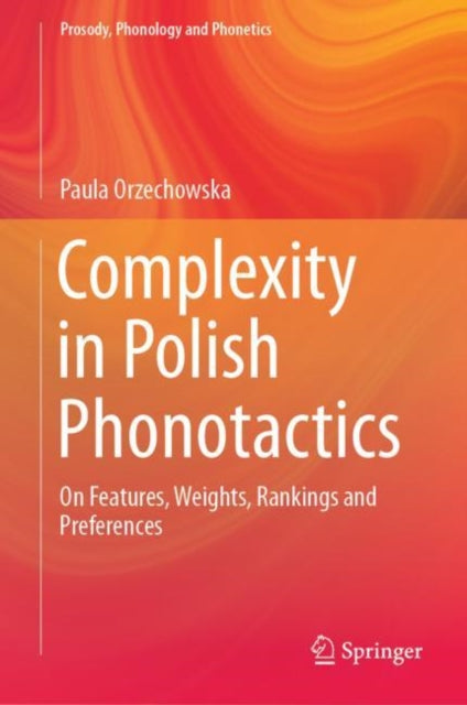 Book cover of: Complexity in Polish Phonotactics. By: Paula Orzechowska