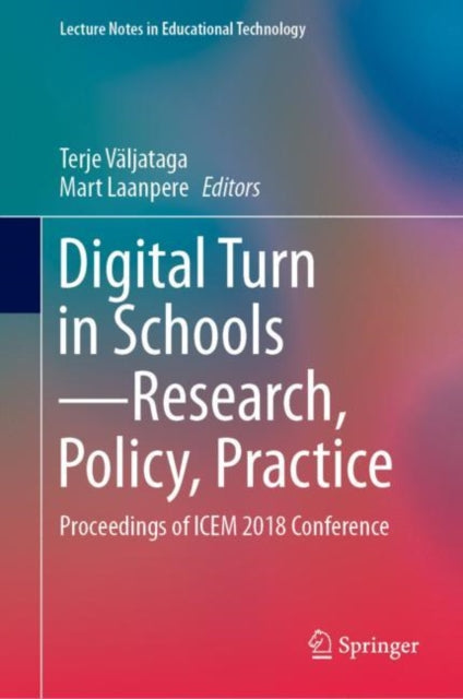 Book cover of: Digital Turn in Schools—Research, Policy, Practice. By: Terje Väljataga