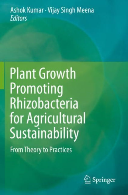 Book cover of: Plant Growth Promoting Rhizobacteria for Agricultural Sustainability. By: Ashok Kumar