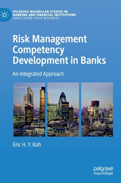 Book cover of: Risk Management Competency Development in Banks. By: Eric H. Y. Koh