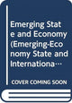 Book cover of: Emerging State and Economy. By: Takashi Shiraishi