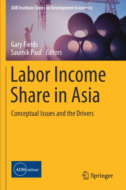 Book cover of: Labor Income Share in Asia. By: Gary Fields