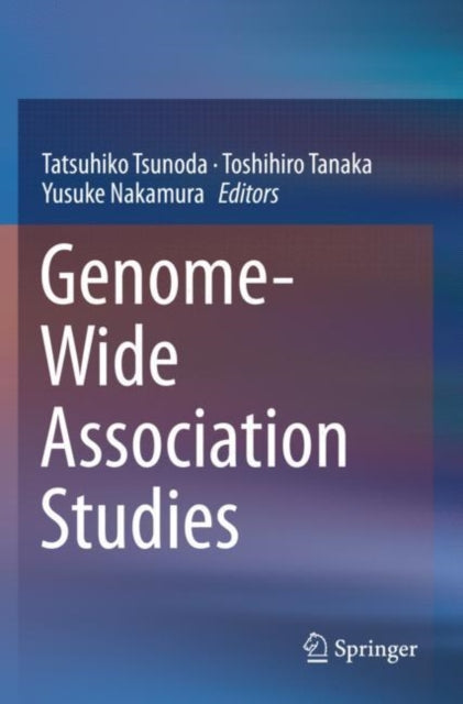 Book cover of: Genome-Wide Association Studies. By: Tatsuhiko Tsunoda