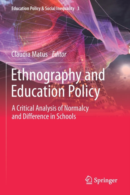 Book cover of: Ethnography and Education Policy. By: Claudia Matus