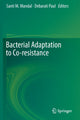 Book cover of: Bacterial Adaptation to Co-resistance. By: Santi M. Mandal