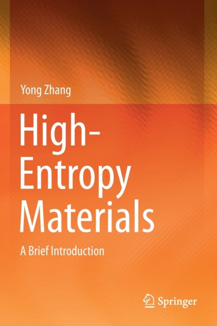 Book cover of: High-Entropy Materials. By: Yong Zhang