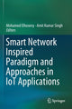 Book cover of: Smart Network Inspired Paradigm and Approaches in IoT Applications. By: Mohamed Elhoseny