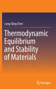 Book cover of: Thermodynamic Equilibrium and Stability of Materials. By: Long-Qing Chen
