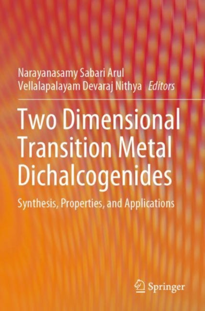 Book cover of: Two Dimensional Transition Metal Dichalcogenides. By: Narayanasamy Sabari Arul
