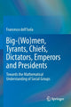 Book cover of: Big-(Wo)men, Tyrants, Chiefs, Dictators, Emperors and Presidents. By: Francesco Dell'Isola