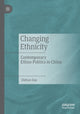 Book cover of: Changing Ethnicity. By: Zhitian Guo