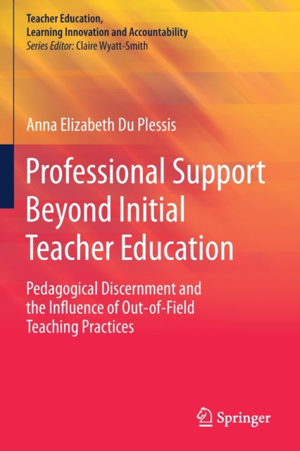Book cover of: Professional Support Beyond Initial Teacher Education. By: Anna Elizabeth Du Plessis