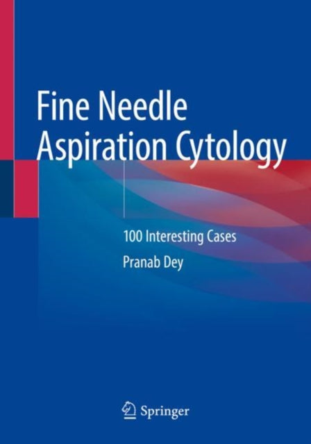 Book cover of: Fine Needle Aspiration Cytology. By: Pranab Dey