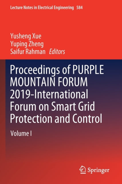 Book cover of: Proceedings of PURPLE MOUNTAIN FORUM 2019-International Forum on Smart Grid Protection and Control. By: Yusheng Xue