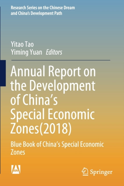 Book cover of: Annual Report on the Development of China’s Special Economic Zones(2018). By: Yitao Tao