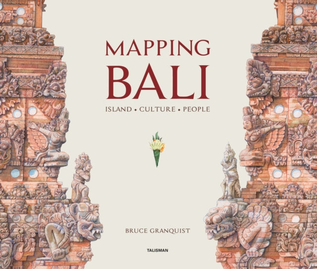 Book cover of: Mapping Bali. By: Bruce Granquist