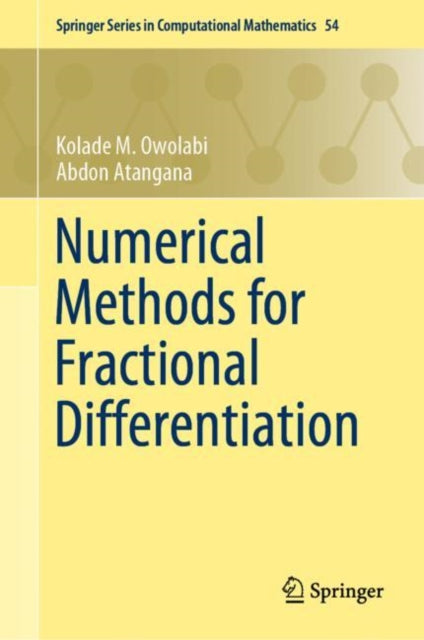 Book cover of: Numerical Methods for Fractional Differentiation. By: Kolade M. Owolabi