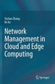 Book cover of: Network Management in Cloud and Edge Computing. By: Yuchao Zhang