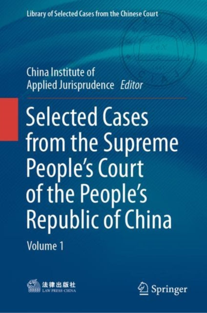 Book cover of: Selected Cases from the Supreme People’s Court of the People’s Republic of China. By: Law Press China for
