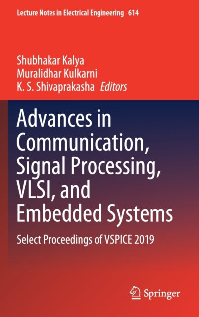 Book cover of: Advances in Communication, Signal Processing, VLSI, and Embedded Systems. By: Shubhakar Kalya