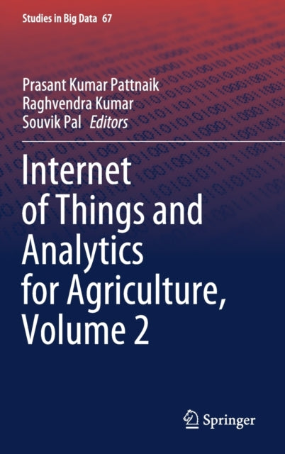 Book cover of: Internet of Things and Analytics for Agriculture, Volume 2. By: Prasant Kumar Pattnaik
