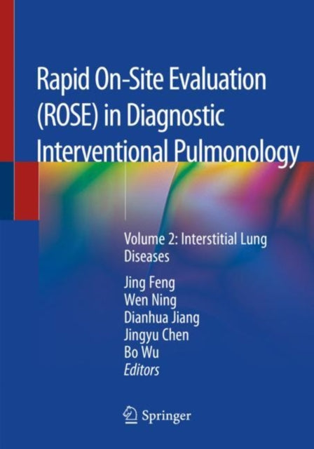 Book cover of: Rapid On-Site Evaluation (ROSE) in Diagnostic Interventional Pulmonology. By: Jing Feng