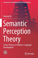 Book cover of: Semantic Perception Theory. By: Kekang He