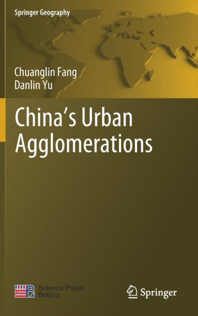 Book cover of: China’s Urban Agglomerations. By: Chuanglin Fang