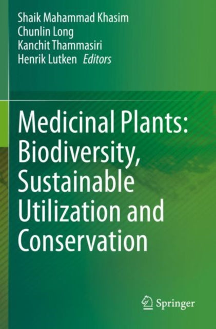 Book cover of: Medicinal Plants: Biodiversity, Sustainable Utilization and Conservation. By: Shaik Mahammad Khasim