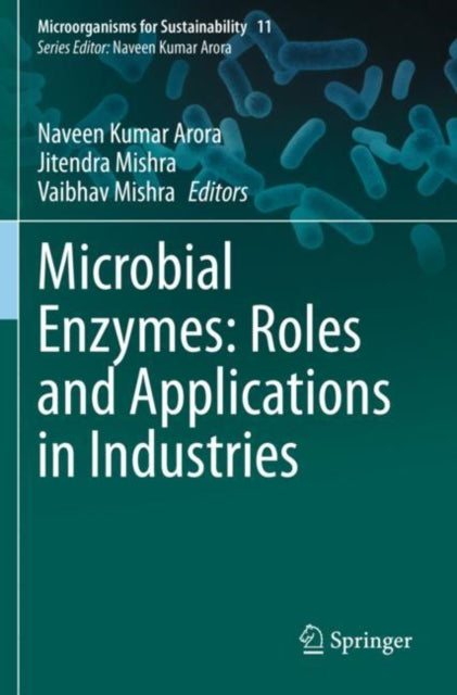 Book cover of: Microbial Enzymes: Roles and Applications in Industries. By: Naveen Kumar Arora