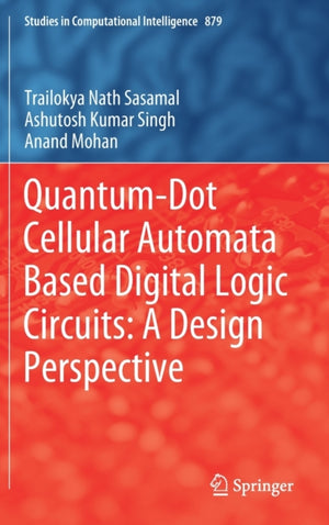 Quantum-Dot Cellular Automata Based Digital Logic Circuits: A Design Perspective