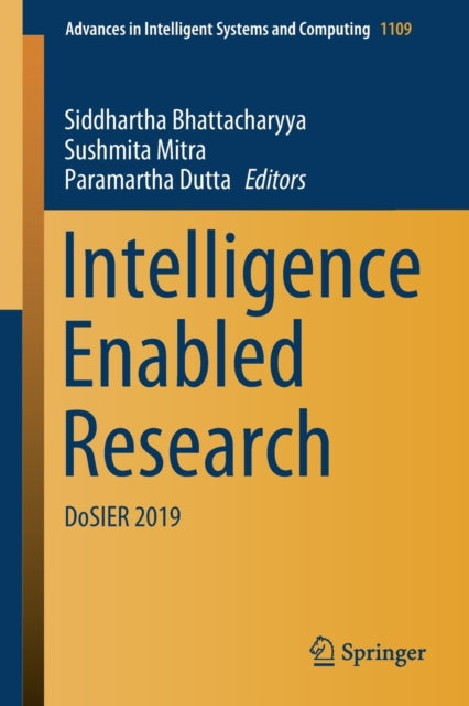 Book cover of: Intelligence Enabled Research. By: Siddhartha Bhattacharyya