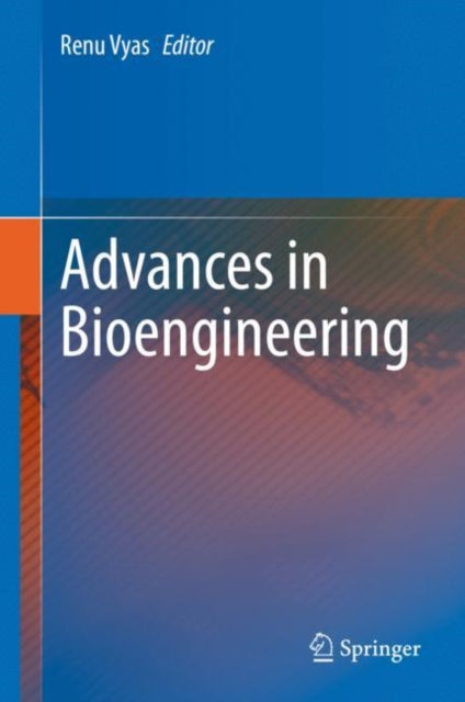 Book cover of: Advances in Bioengineering. By: Renu Vyas