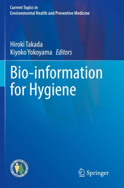 Book cover of: Bio-information for Hygiene. By: Hiroki Takada